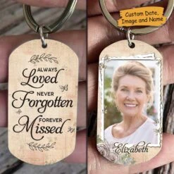 Always Loved, Never Forgotten, Forever Missed - Upload Image, Personalized Keychain -Pawfect House Store 7. AD 2 594a29fb 9b31 456e 9000 6e8773365a71