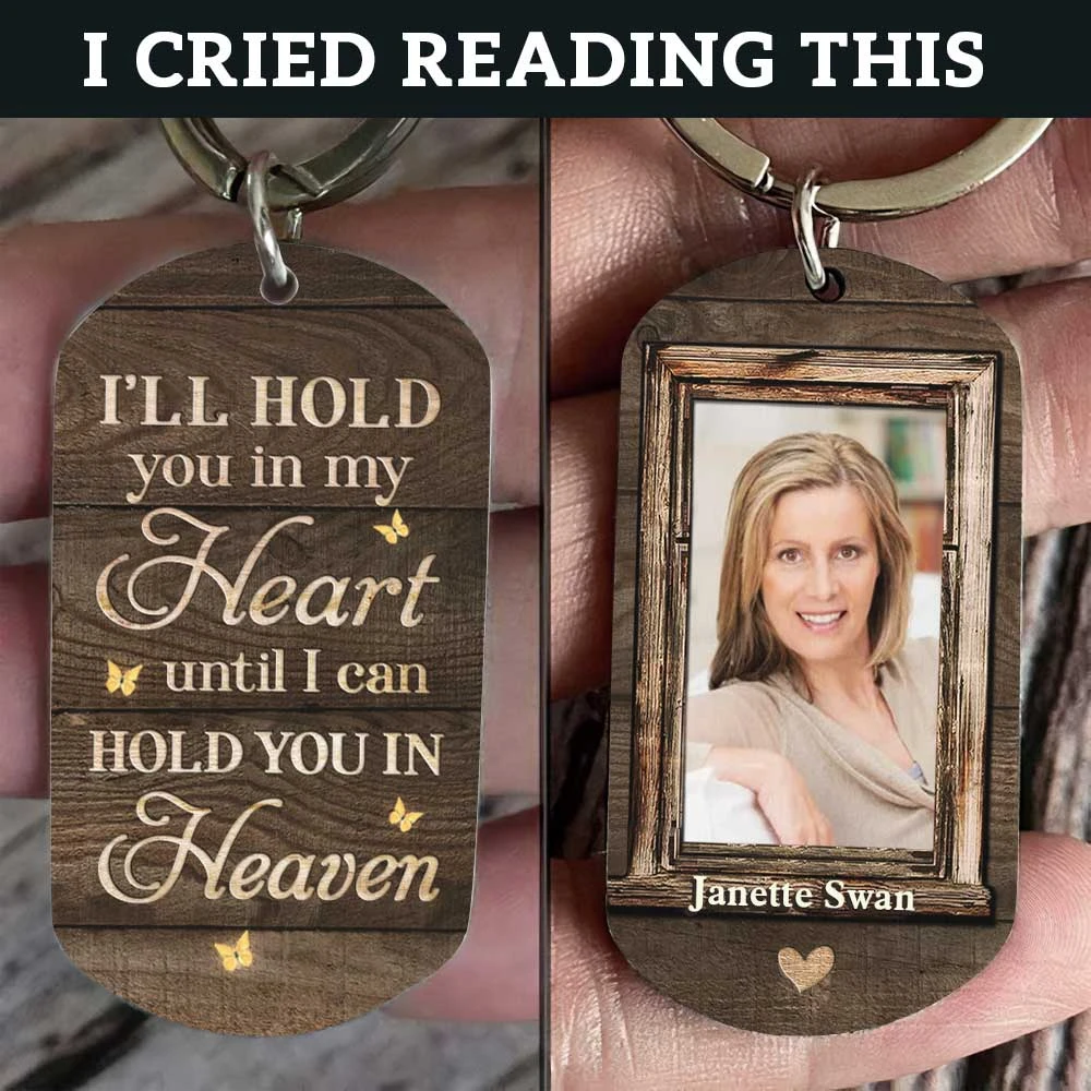 I'll Hold You In My Heart - Upload Image, Personalized Keychain 4 I'll Hold You In My Heart - Upload Image, Personalized Keychain - Image 4