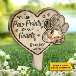 You Left Paw Prints On Our Hearts - Personalized Garden Stake -Pawfect House Store 7. AD 3d0e1ab2 b09b 4b47 aedd a043aa365830