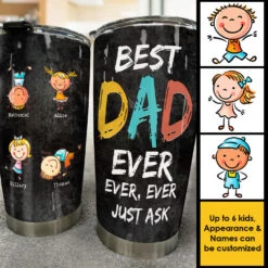 Our Best Dad Ever, Ever, Ever - Personalized Tumbler - Gift For Dad 5 Our Best Dad Ever, Ever, Ever - Personalized Tumbler - Gift For Dad -Pawfect House Store 7. AD 7557cda0 d603 41be aafa 2d0ae01e1f00
