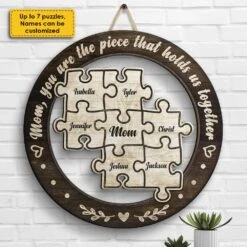 You're The Piece That Holds Us Together - Gift For Mom, Personalized Shaped Wood Sign 6 You're The Piece That Holds Us Together - Gift For Mom, Personalized Shaped Wood Sign -Pawfect House Store 7. AD c7b5be70 bc27 4a3a 8574 67ddf690db1e