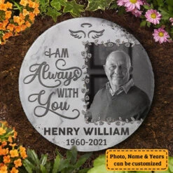 I Am Always With You - Personalized Memorial Stone, Human Grave Marker - Upload Image, Memorial Gift, Sympathy Gift 6 I Am Always With You - Personalized Memorial Stone, Human Grave Marker - Upload Image, Memorial Gift, Sympathy Gift -Pawfect House Store 7.AD 2 ee7cd20c ac53 4039 88e5 44dbaedbdc77