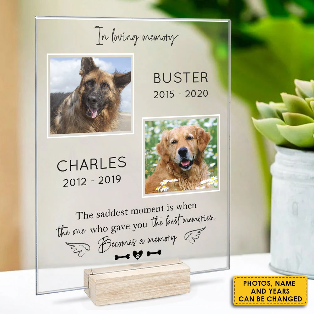 The Saddest Moment Is When The One Who Gave You The Best Memories Becomes A Memory - Upload Image - Personalized Acrylic Plaque 3 The Saddest Moment Is When The One Who Gave You The Best Memories Becomes A Memory - Upload Image - Personalized Acrylic Plaque - Image 3