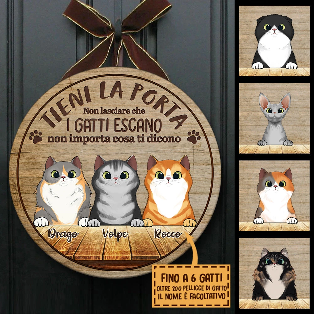 Tieni La Porta Chiusa - Divertente Cartello Personalizzato Per La Porta Del Gatto, Funny Personalized Cat Door Sign Italian 1 Tieni La Porta Chiusa - Divertente Cartello Personalizzato Per La Porta Del Gatto, Funny Personalized Cat Door Sign Italian
