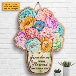 If Moms Were Flowers I'd Pick You - Gift For Mom, Grandma - Personalized Shaped Wood Sign 5 If Moms Were Flowers I'd Pick You - Gift For Mom, Grandma - Personalized Shaped Wood Sign -Pawfect House Store 7.AD2 e955698f 4718 4efd 901b 9606809e4596