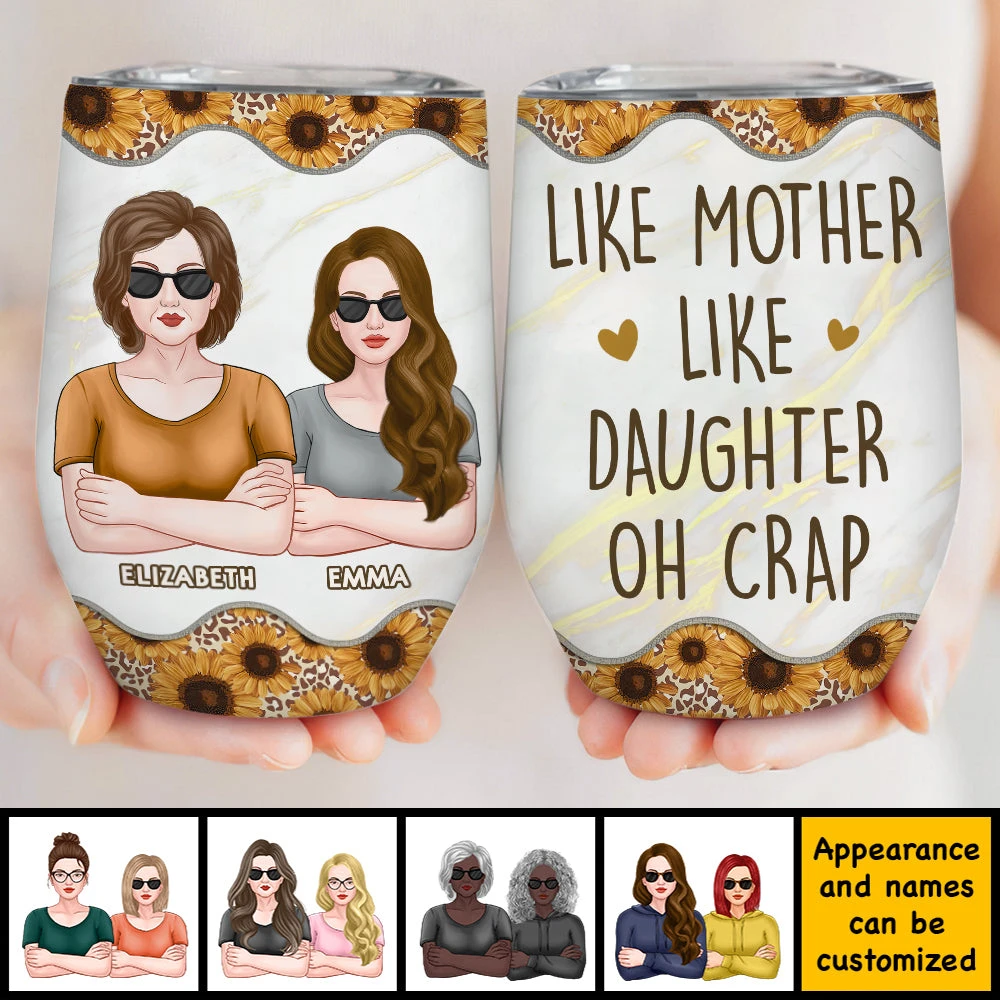 Oh Crap Like Mother Like Daughter - Gift For Mom, Grandma - Personalized Wine Tumbler 4 Oh Crap Like Mother Like Daughter - Gift For Mom, Grandma - Personalized Wine Tumbler - Image 4