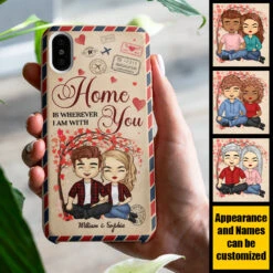 Home Is Wherever I Am With You - Gift For Couples, Personalized Phone Case -Pawfect House Store 7.AD e526897e ee7a 49f1 a6e9 cca92e9e8dbc
