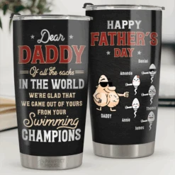 We're Glad That We Came Out Of Yours - Family Personalized Custom Tumbler - Father's Day, Birthday Gift For Dad