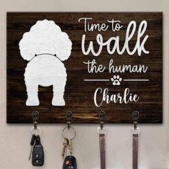 Time To Walk The Human - Dog Personalized Custom Rectangle Shaped Key Hanger, Key Holder - Gift For Pet Owners, Pet Lovers