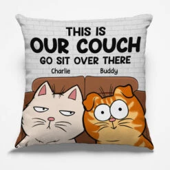 This Is My Couch, Go Sit Over There - Cat Personalized Custom Pillow - Gift For Pet Owners, Pet Lovers