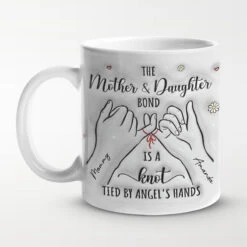 The Mother And Daughter Bond Is A Knot Tied - Family Personalized Custom 3D Inflated Effect Printed Mug - Gift For Mom, Daughter