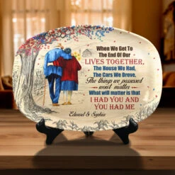 When We Get To The End Of Our Lives - Couple Personalized Custom Platter - Gift For Husband Wife, Anniversary