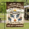 We Don't Go To Meetings, We Go Camping - Camping Personalized Custom Flag - Gift For Best Friends, BFF, Sisters, Camping Lovers