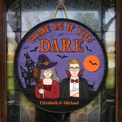 Come In If You Dare - Couple Personalized Custom Round Shaped Home Decor Witch Wood Sign - Halloween Gift For Witches, Husband Wife -Pawfect House Store THUMB 3 486e8f83 3604 4e21 ae5a 4eeb0d9d3076