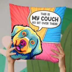 This Is Our Couch Go Sit Over There - Dog & Cat Personalized Custom Pillow - Gift For Pet Owners, Pet Lovers -Pawfect House Store THUMB 3 5009a542 d08d 4f2d 8ec4 4473ce607278