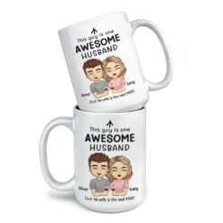 This Guy Is One Awesome Husband - Couple Personalized Custom Mug - Gift For Husband Wife, Anniversary -Pawfect House Store THUMB 3 57ad3765 456d 4494 bdb5 b977880fa7fb