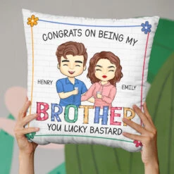 Being My Brother Sister You Lucky - Family Personalized Custom Pillow - Gift For Siblings, Brothers, Sisters -Pawfect House Store THUMB 3 65b11524 1098 4adf b42f 40b891f13353