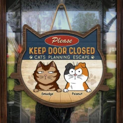 Keep Door Closed Cats Planning Escape - Cat Personalized Custom Shaped Home Decor Wood Sign - House Warming Gift For Pet Owners, Pet Lovers -Pawfect House Store THUMB 3 b57329cd 908e 46d3 bcee 11f66bd832a9