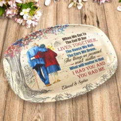 When We Get To The End Of Our Lives - Couple Personalized Custom Platter - Gift For Husband Wife, Anniversary -Pawfect House Store THUMB 3 e68c5cea 6fc7 4727 be16 bcfa7de6f6bc