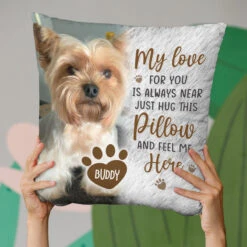 Custom Photo Just Hug This Pillow And Feel Me Here - Memorial Personalized Custom Pillow - Sympathy Gift, Gift For Pet Owners, Pet Lovers -Pawfect House Store THUMB 3 f5adb054 011e 4040 8f66 07a7f09bb4ca