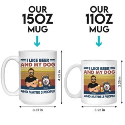 I Like Beer And My Dog - Dog Personalized Custom Mug - Gift For Pet Owners, Pet Lovers -Pawfect House Store THUMB 4 e01536d8 ca2e 4eff b73a d10b65a15019