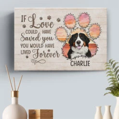 Custom Photo If Love Could Have Saved You You Would Have Lived Forever - Memorial Personalized Custom Horizontal Canvas - Sympathy Gift For Pet Owners, Pet Lovers -Pawfect House Store THUMB 6 1d99a7a1 4a03 43b2 a427 c609376eb500