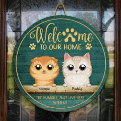 Welcome To My Home The Humans Just Live Here With Me - Cat Personalized Custom Shaped Home Decor Wood Sign - House Warming Gift For Pet Owners, Pet Lovers -Pawfect House Store THUMB.3 7bc8efed a2ed 4271 a4ea d0886beb6efe