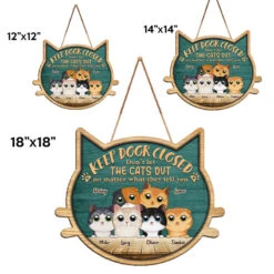 Keep Door Closed, No Matter What They Tell You - Cat Personalized Custom Shaped Home Decor Wood Sign - House Warming Gift For Pet Owners, Pet Lovers -Pawfect House Store THUMB.4 65135436 6881 451d 8e0d f448f521fe1c