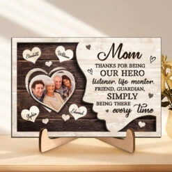 Custom Photo Thanks For Being Our Hero - Family Personalized Custom 2-Layered Wooden Plaque With Stand - House Warming Gift For Mom