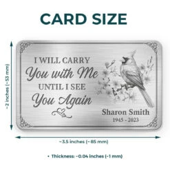 I Will Carry You With Me - Memorial Personalized Custom Aluminum Wallet Card - Sympathy Gift For Family Members -Pawfect House Store THUMB3 2193d86b c193 4e98 813a 826c711238d8