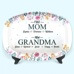 First Mom, Now Grandma - Family Personalized Custom Platter - Birthday Gift For Grandma -Pawfect House Store THUMB4 b6e30e0a 06e0 47a6 8410 ed0f9d4d0b08