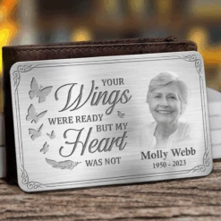 Custom Photo Your Wings Were Ready But My Heart Was Not - Memorial Personalized Custom Aluminum Wallet Card - Sympathy Gift For Family Members