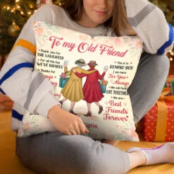 To My Old Friend, We Will Face Life Together - Bestie Personalized Custom Pillow - Gift For Best Friends, BFF, Sisters -Pawfect House Store Thumb 4 ADMIN Nov 21 160037 2023 Conflict