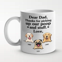 Thanks For Picking My Poop And Stuff - Gift For Dad, Funny Personalized Dog Mug