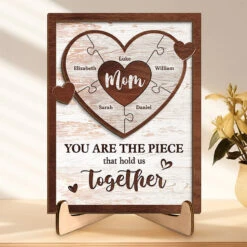 You Are The Piece That Holds Us Together - Family Personalized Custom 2-Layered Wooden Plaque With Stand - House Warming Gift For Mom, Grandma