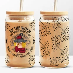 Be The Witch You Were Born To Be - Personalized Custom Witch Glass Cup, Iced Coffee Cup - Halloween Gift For Witches, Yourself