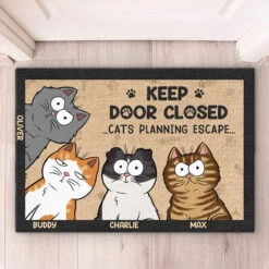 Keep Door Closed Don't Let The Cat Out No Matter What He Tells You - Cat Personalized Custom Home Decor Decorative Mat - House Warming Gift, Gift For Pet Owners, Pet Lovers -Pawfect House Store Thumb2 c1a427f9 6f48 4dbe 9005 3b3df154bd55