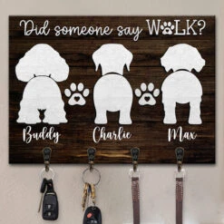 Did Someone Say Walk? - Dog Personalized Custom Rectangle Shaped Key Hanger, Key Holder - Gift For Pet Owners, Pet Lovers -Pawfect House Store Thumb3 f77d9561 2179 4cc5 8b5e dd8c84fa2f75
