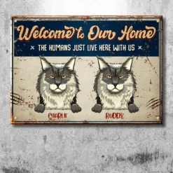 Welcome To Our Home - Funny Personalized Cat Metal Sign 5 Welcome To Our Home - Funny Personalized Cat Metal Sign -Pawfect House Store olololo