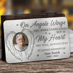 Custom Photo On Angels Wings You Were Taken Away - Memorial Personalized Custom Aluminum Wallet Card - Sympathy Gift For Family Members