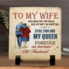 To My Wife You Are My Queen Forever - Couple Square Shaped Stone With Stand - Gift For Husband Wife, Anniversary
