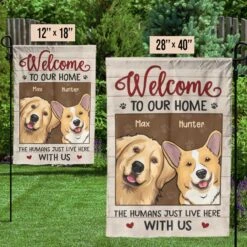 Welcome To Our Home - Dog & Cat Personalized Custom Flag - Gift For Pet Lovers, Pet Owners -Pawfect House Store thumb 3 35ea9db0 3d75 4316 a539 b261b7e6afc5