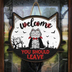 Welcome You Should Leave - Cat Personalized Custom Shaped Home Decor Wood Sign - Halloween Gift For Pet Owners, Pet Lovers -Pawfect House Store thumb 3 e02e0538 cff2 4293 b7da fd305ccda53c