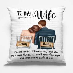 To My Wife I Will Annoy You - Couple Personalized Custom Pillow - Christmas Gift For Husband Wife, Anniversary