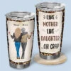 Like Mother Like Daughters Uh Oh - Family Personalized Custom Tumbler - Mother's Day, Birthday Gift For Mother From Daughter