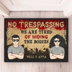 No Trespassing We Are Tired Of Hiding Bodies - Couple Personalized Custom Home Decor Decorative Mat - Halloween Gift For Husband Wife, Anniversary -Pawfect House Store thumb2 0d5013c6 ec0e 4f0e b7f7 4d5b82bb0ac9