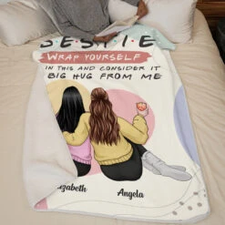 Consider It A Big Hug From Me - Bestie Personalized Custom Blanket - Gift For Best Friends, BFF, Sisters -Pawfect House Store thumb4 b07fa3db 867c 44f3 8048 9b641ac25877