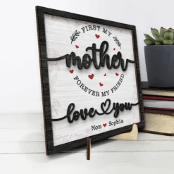 First My Mother Forever My Friend - Family Personalized Custom 2-Layered Wooden Plaque With Stand - House Warming Gift For Mom -Pawfect House Store thumb4 dd6c3932 e7f9 426d bd8e e39efdaa72ab