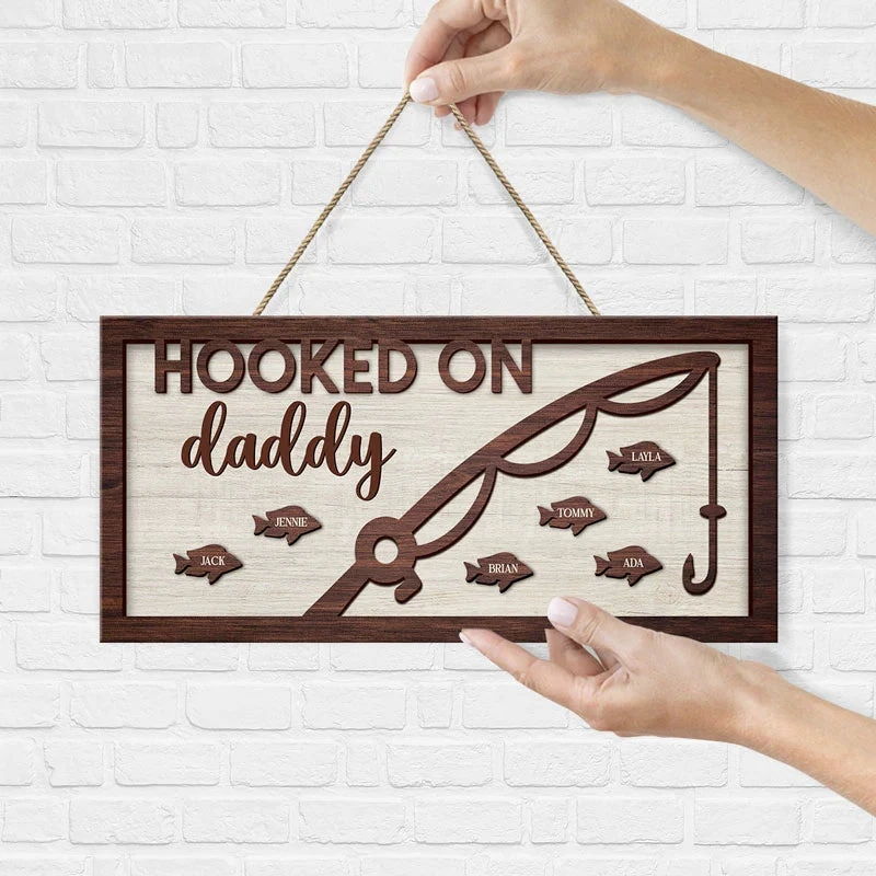 Hooked On Daddy - Family Personalized Custom Rectangle Shaped Home Decor Wood Sign - House Warming Gift For Dad, Grandpa 1 Hooked On Daddy - Family Personalized Custom Rectangle Shaped Home Decor Wood Sign - House Warming Gift For Dad, Grandpa